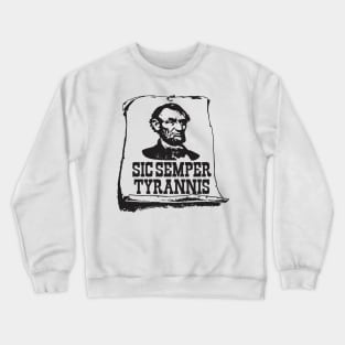 Sic Semper Tyrannis - Timothy McVeigh Crewneck Sweatshirt